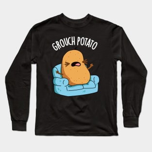 Grouch Potato Funny Veggie Puns Long Sleeve T-Shirt